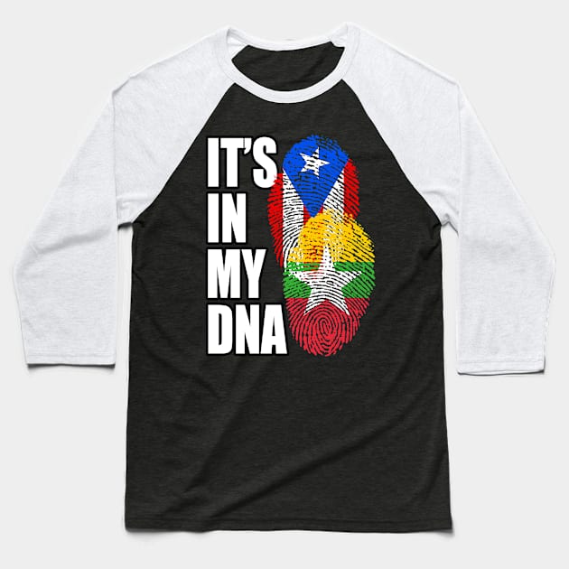 Burmese And Puerto Rican Mix DNA Flag Heritage Gift Baseball T-Shirt by Just Rep It!!